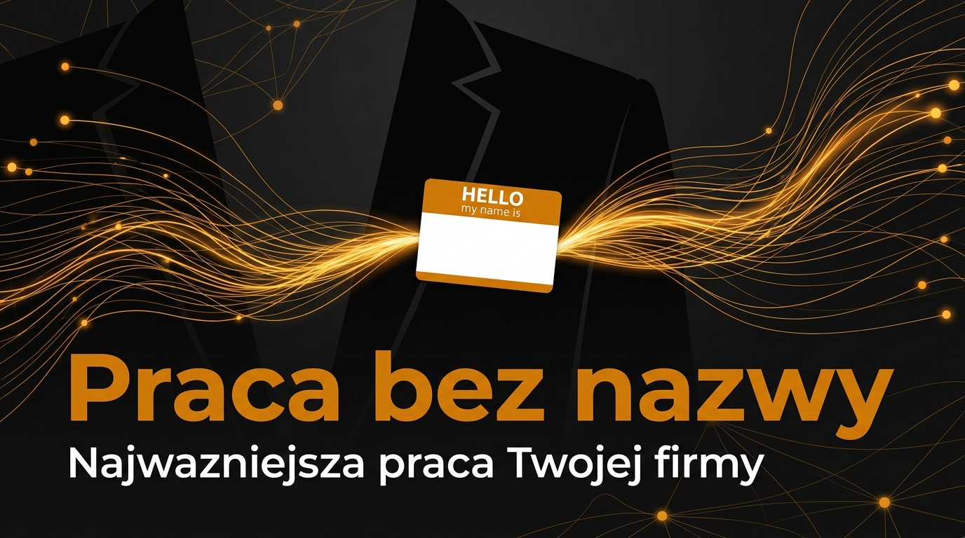 Największa praca Twojej firmy nie ma nazwy